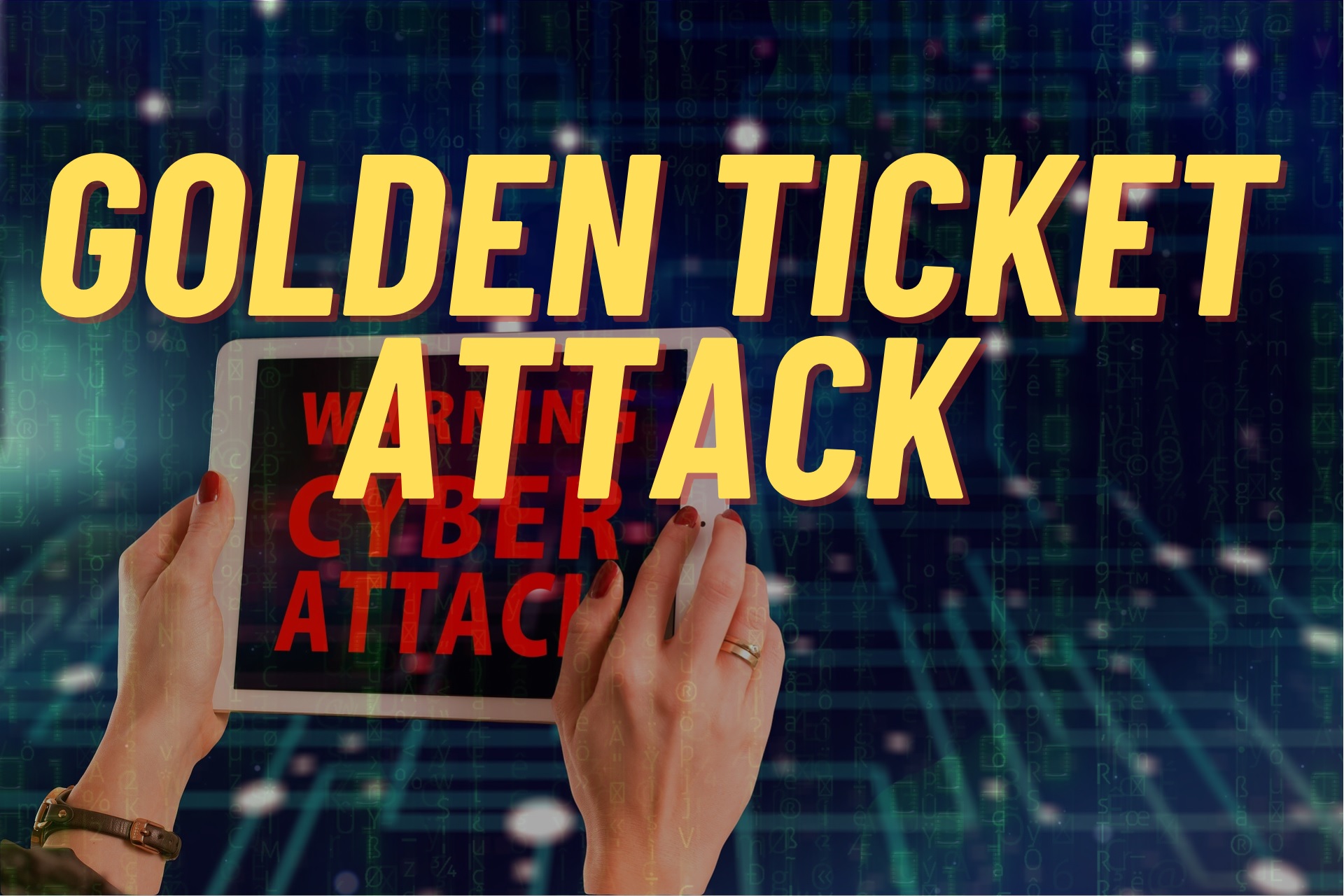 golden ticket attack