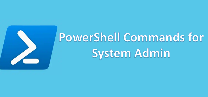 13+ Ultimate PowerShell Commands for System Admins